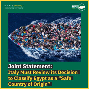 Joint Statement: Italy Must Review its Decision to Classify Egypt as a “Safe Country of Origin”
