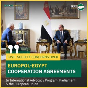 Civil society concerns over Europol-Egypt cooperation agreements In International Advocacy Program, Parliament & the European Union