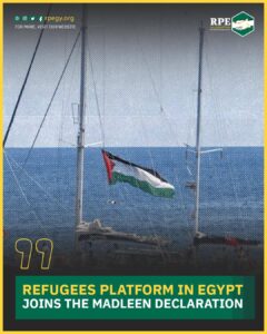 Refugees Platform in Egypt Joins the Madleen Declaration