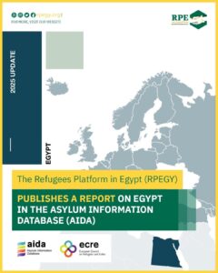 The Refugees Platform in Egypt (RPEGY) publishes a report on Egypt in the Asylum Information Database (AIDA)