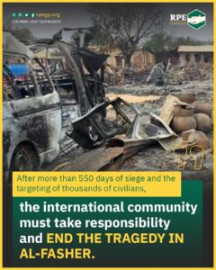 After more than 550 days of siege and the targeting of thousands of civilians, the international community must take responsibility and end the tragedy in al-Fasher.