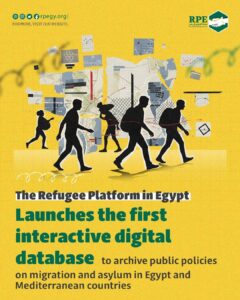 The Refugee Platform in Egypt launches the first interactive digital database to archive public policies on migration and asylum in Egypt and Mediterranean countries