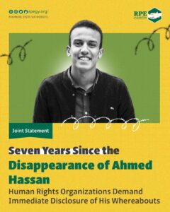Seven Years Since the Disappearance of Ahmed Hassan: Human Rights Organizations Demand Immediate Disclosure of His Whereabouts