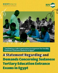 A Statement Regarding and Demands Concerning Sudanese Tertiary Education Entrance Exams in Egypt